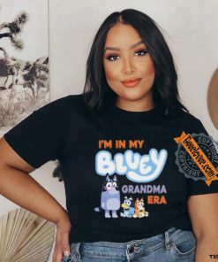 I'm in my bluey grandma era shirt
