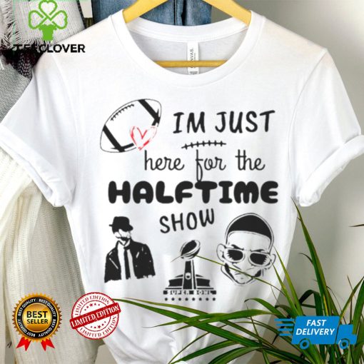 I’m just here for the halftime show usher rapper hoodie, sweater, longsleeve, shirt v-neck, t-shirt