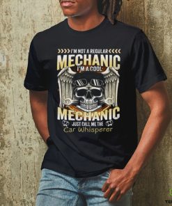 I'm not a regular mechanic I'm a cool mechanic just call me the Car Whisperer Classic T Shirt