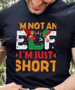 I’m not an Elf I’m just Short Christmas T Shirt