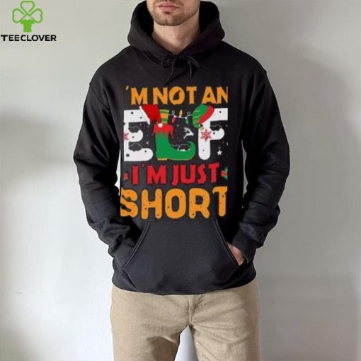 I’m not an Elf I’m just Short Christmas T Shirt