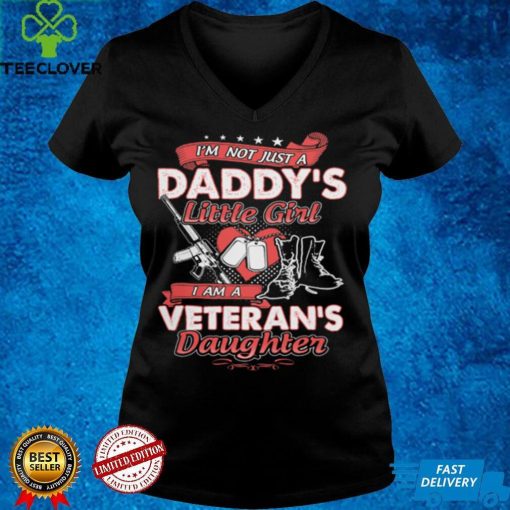 I'm not just a daddy's little girl i am a veteran's daughter t hoodie, sweater, longsleeve, shirt v-neck, t-shirt