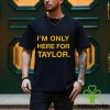 Not A Swiftie, But Supportive T Shirt Not A Swiftie, But Supportive T Shirt