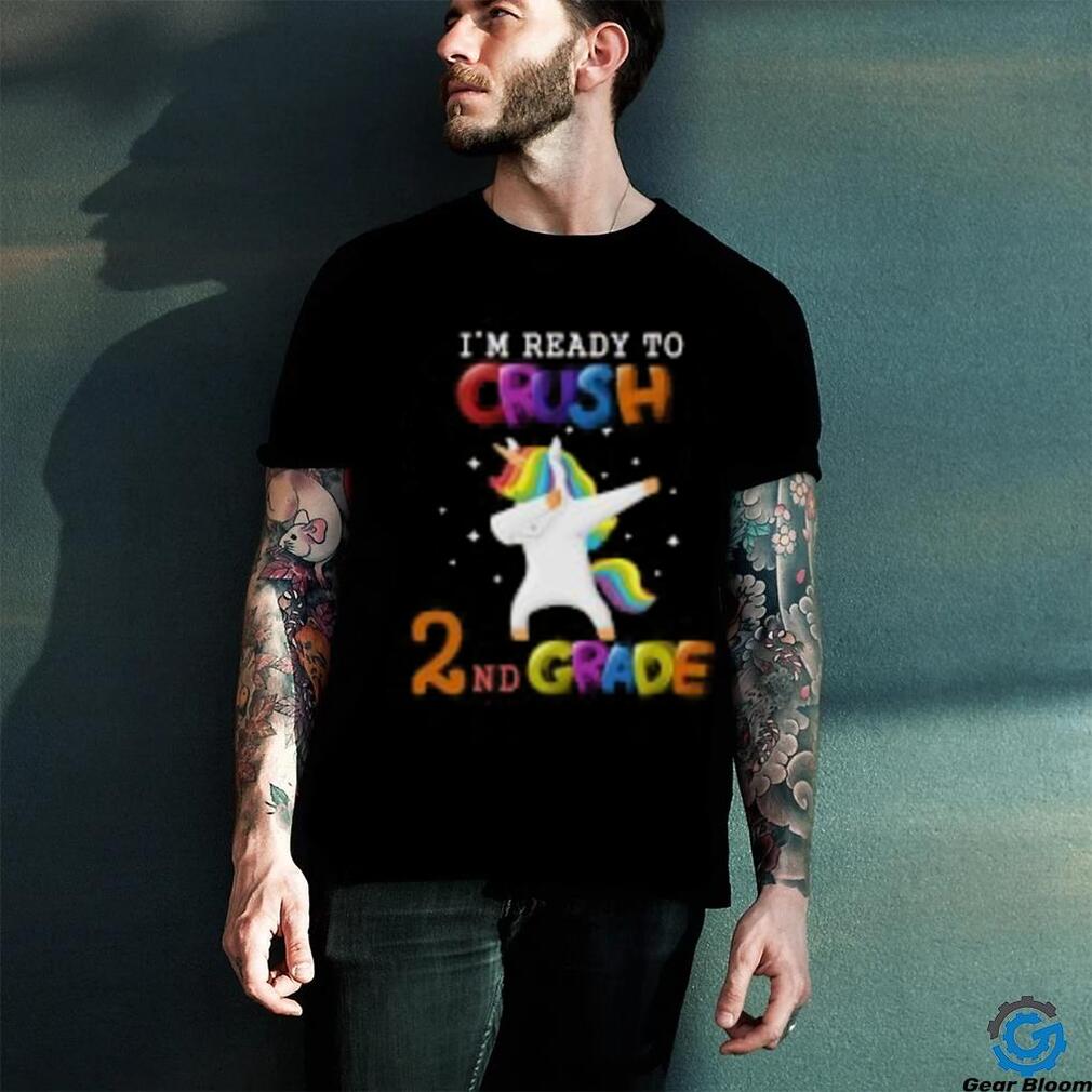 I’m ready To Crush 2nd Grade Unicorn Back To School T Shirt I’m ready To Crush 2nd Grade Unicorn Back To School T Shirt