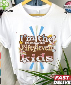 I’m the friend with fiftyleven kids pinky groovy shirt