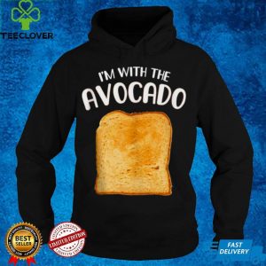 Im with the Avocado Toast Halloween Costume Shirt Shirt