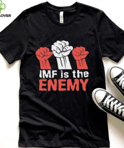 Imf Is The Enemy Limited Shirt