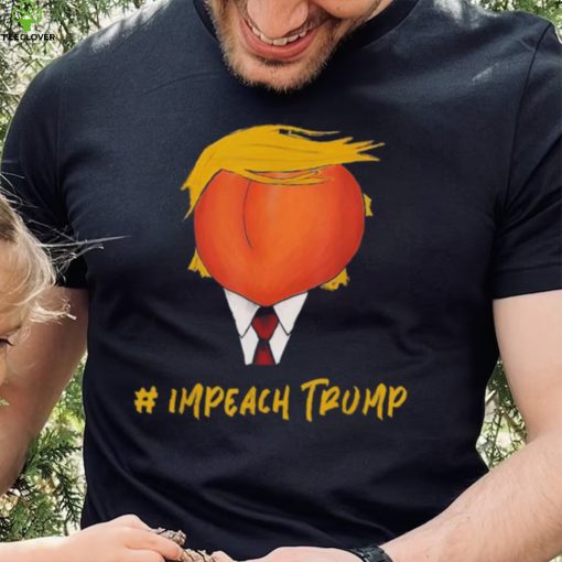 Impeach Trump Peach 2022 T Shirt