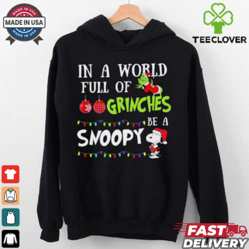 In A World Full Of Grinches Be A Snoopy Christmas 2024 Shirt