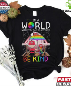 In A World Where You Can Be Anything Kansas City Chiefs Be Kind Shirt