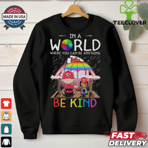 In A World Where You Can Be Anything Kansas City Chiefs Be Kind Shirt