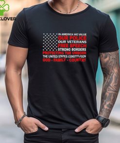 In America We Value Our Police Our Veterans Free Speech t hoodie, sweater, longsleeve, shirt v-neck, t-shirt