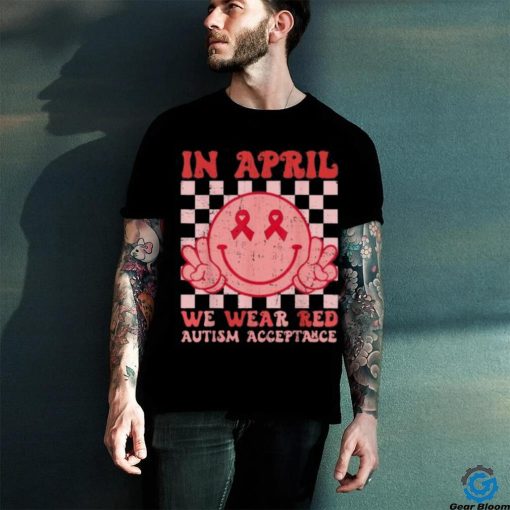 In April We Wear Red Instead Autism People Acceptance Shirt