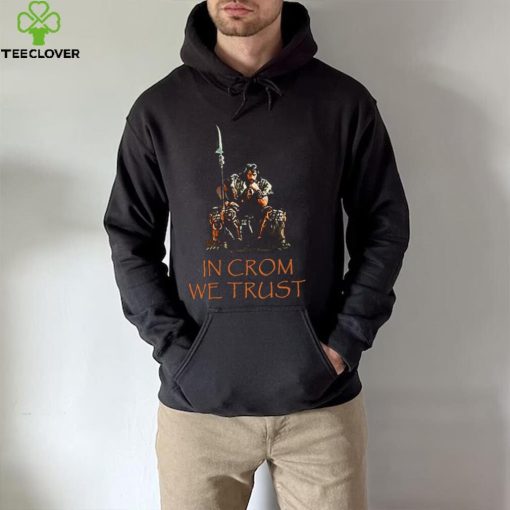 In Crom We Trust Barbarian Unisex Sweatshirt