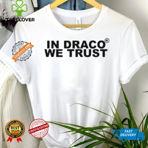 In Draco We Trust Shirt