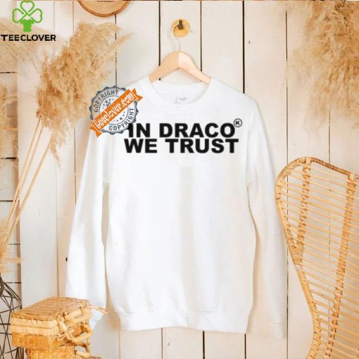 In Draco We Trust Shirt