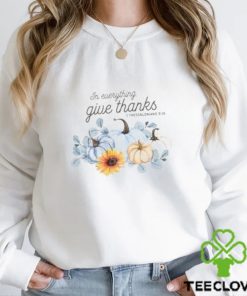 In Everything Give Thanks Sweatshirt, Thanksgiving Shirt, Thankful Shirt, Christian Thanksgiving Tes, Thanksgiving Grace, Thanksgiving Gift