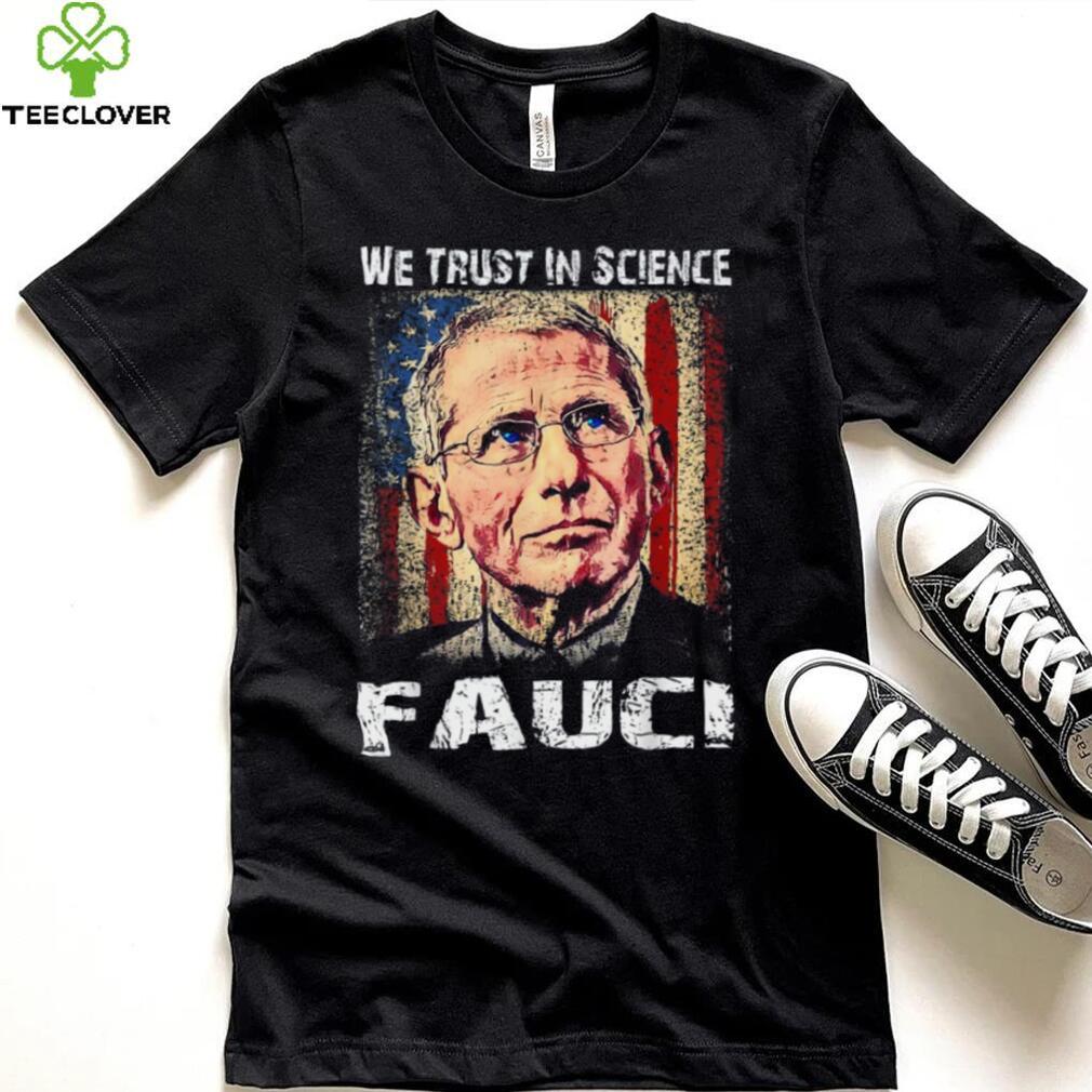 In Fauci We Trust Vintage shirt