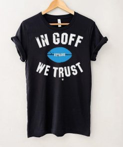 In Jared Goff We Trust Shirt