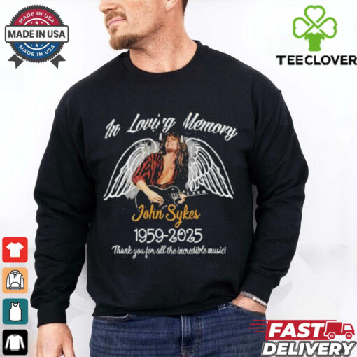 In Loving Memory John Sykes 1959 2025 Thank You For All The Incredible Music T shirts