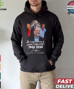In Loving Memory Of John Ashton 1948 2024 Thank You For The Memories Signature Shirt