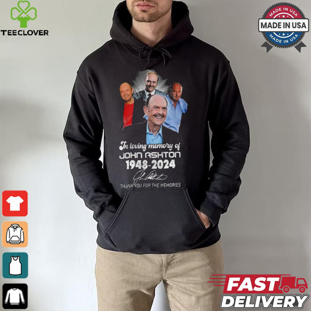 In Loving Memory Of John Ashton 1948 2024 Thank You For The Memories Signature Shirt In Loving Memory Of John Ashton 1948 2024 Thank You For The Memories Signature Shirt