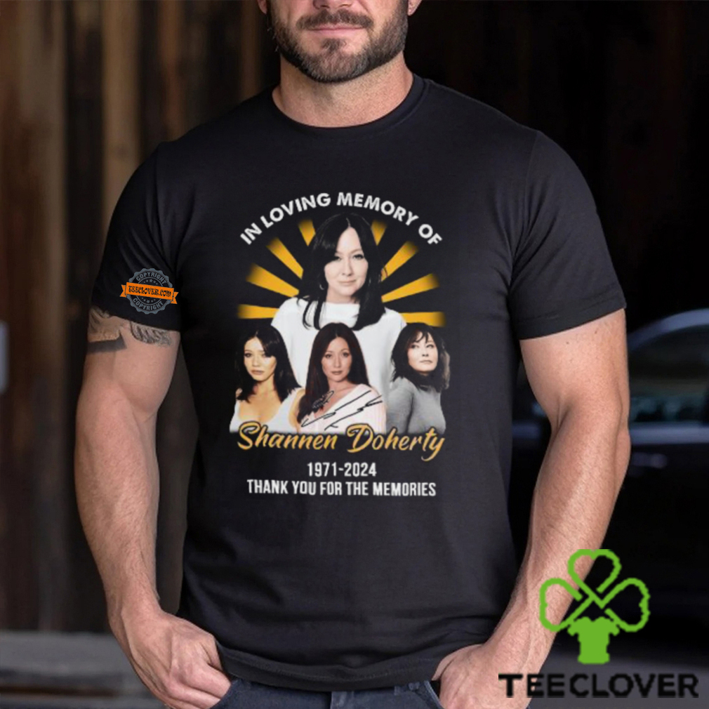 In Loving Memory Of Shannen Doherty 1971 2024 Thank You For The Memories T Shirt In Loving Memory Of Shannen Doherty 1971 2024 Thank You For The Memories T Shirt