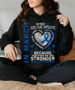 In March We Wear Blue Patients Colon Cancer Awareness Nurse T Shirt