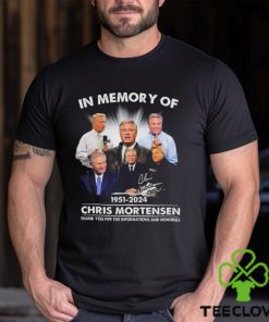 In Memory Of 1951 2024 Chris Mortensen Thank You For The Informations And Memories Signature shirt