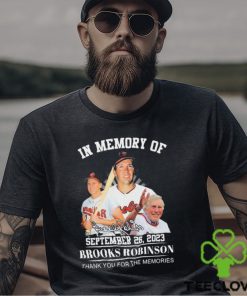 In Memory Of Brooks Robinson Baltimore September 26, 2023 Thank You For The Memories Signatures Shirt