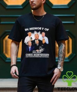 In Memory Of Chris Mortensen 1951 2024 Thank You For The Informations And Memories Signature Shirt