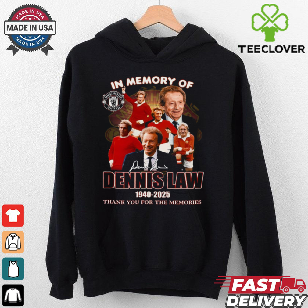In Memory Of Dennis Law 1940 – 2025 Thank You For The Memories T Shirt In Memory Of Dennis Law 1940 – 2025 Thank You For The Memories T Shirt
