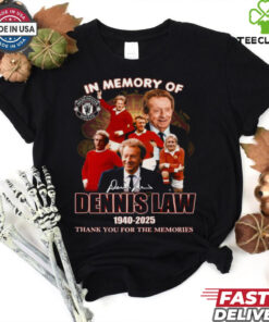 In Memory Of Dennis Law 1940 – 2025 Thank You For The Memories T Shirt