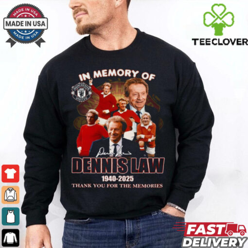 In Memory Of Dennis Law 1940 – 2025 Thank You For The Memories T Shirt