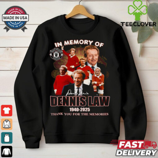 In Memory Of Dennis Law 1940 – 2025 Thank You For The Memories T Shirt