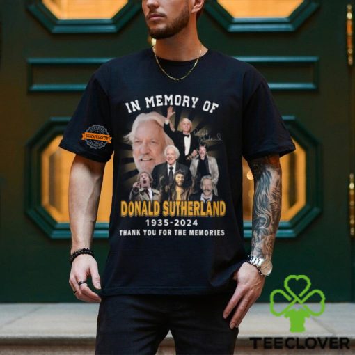 In Memory Of Donald Sutherland 1935 2024 Thank You For The Memories T Shirt