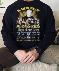 In Memory Of John Aniston Days Of Our Lives The Best Memories Never Fade Signatures Shirt