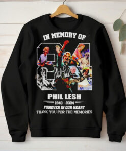 In Memory Of Phil Lesh 1940 2024 signature forever in our heart thank you for the memories shirt