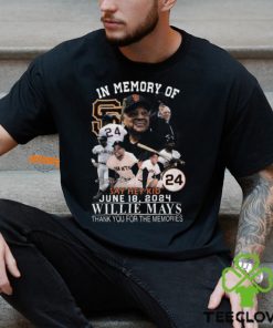 In Memory Of Say Hey Kid June 18, 2024 Willie Mays Thank You For The Memories T Shirt