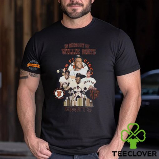 In Memory Of Willie Mays San Francisco Giants T Shirt