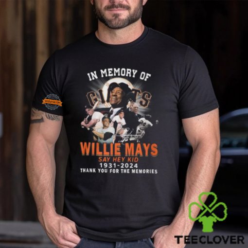 In Memory Of Willie Mays Say Hey Kid 1931 2024 Thank You For The Memories T Shirt