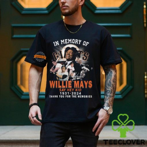 In Memory Of Willie Mays Say Hey Kid 1931 2024 Thank You For The Memories T Shirt
