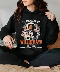 In Memory Of Willie Mays Say Hey Kid 1931 2024 thank you for the memories signature hoodie, sweater, longsleeve, shirt v-neck, t-shirt