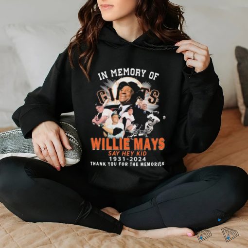 In Memory Of Willie Mays Say Hey Kid 1931 2024 thank you for the memories signature hoodie, sweater, longsleeve, shirt v-neck, t-shirt