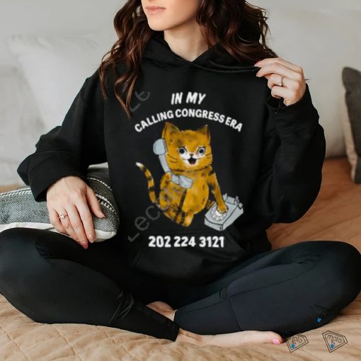 In My Calling Congress Era 202 224 3121 Funny hoodie, sweater, longsleeve, shirt v-neck, t-shirt