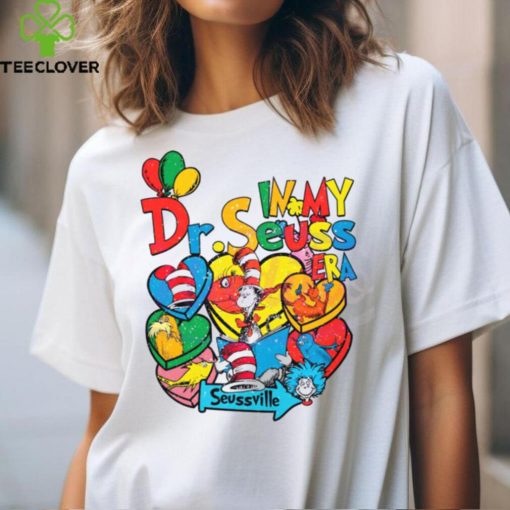 In My Dr Seuss Era Seussville shirt