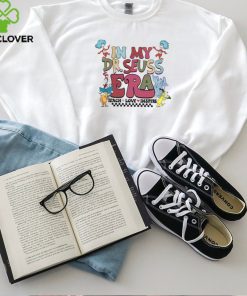 In My Dr Seuss Era Teach Love Inspire shirt