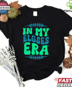 In My Elgses Era Philadelphia Eagles shirt