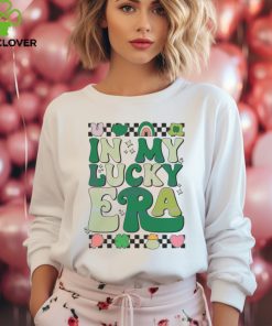 In My Lucky Era St Patricks Day hoodie, sweater, longsleeve, shirt v-neck, t-shirt