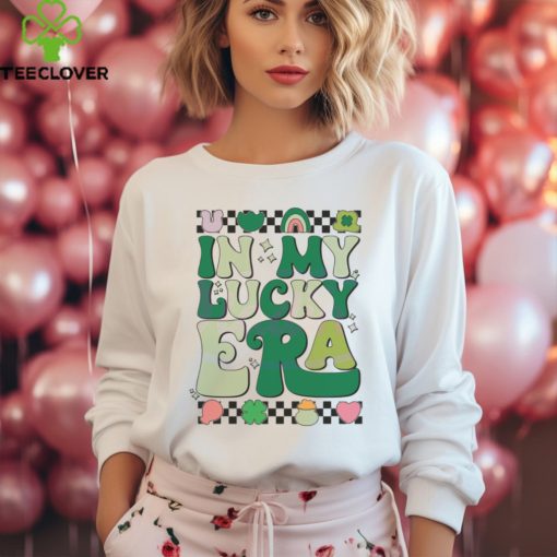 In My Lucky Era St Patricks Day hoodie, sweater, longsleeve, shirt v-neck, t-shirt